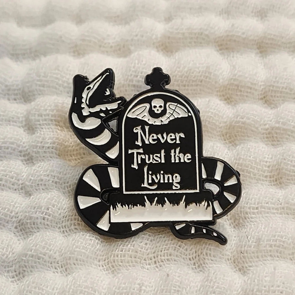 3 For $15/ 5 For $20 Pin- Never Trust The Living